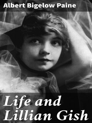 cover image of Life and Lillian Gish